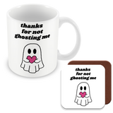 Muggz - Thanks for Not Ghosting Me Mug, Card, Coaster Gift sets - Couples in Love