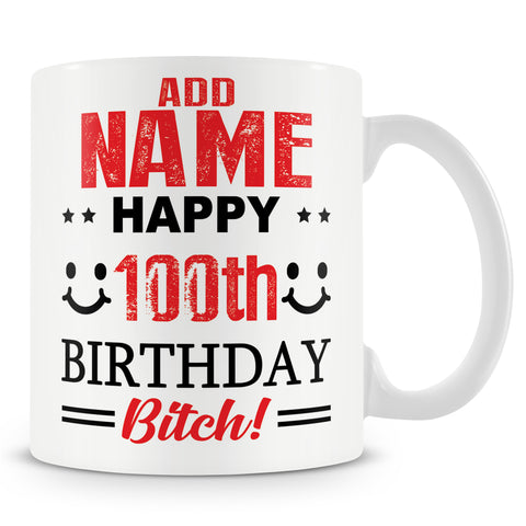 100th Birthday Bitch Mug