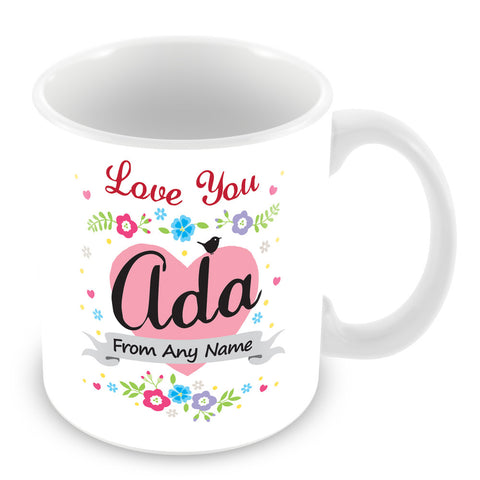 Ada Mug - Love You Ada Personalised Gift