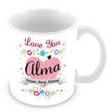 Alma Mug - Love You Alma Personalised Gift