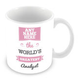 The Worlds Greatest Analyst Personalised Mug - Pink