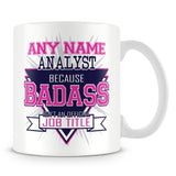 Analyst Mug - Badass Personalised Gift - Pink