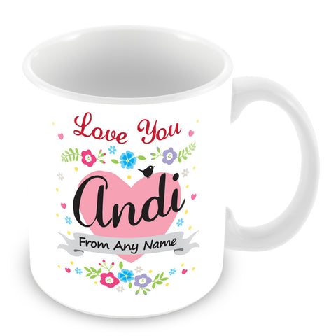 Andi Mug - Love You Andi Personalised Gift