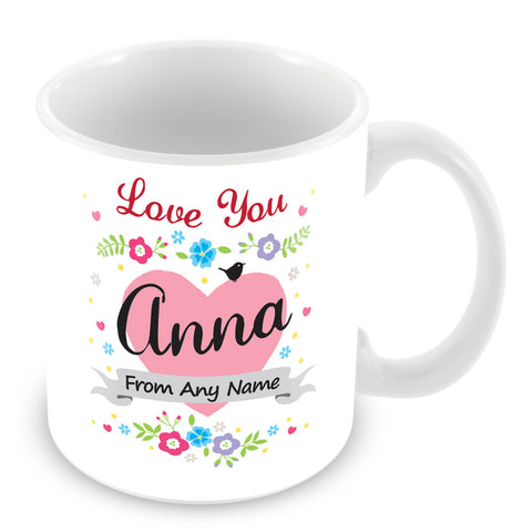 Anna Mug - Love You Anna Personalised Gift