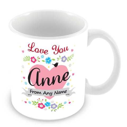 Anne Mug - Love You Anne Personalised Gift