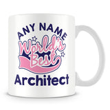 Worlds Best Architect Personalised Mug - Pink