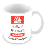 The Worlds Greatest Area Manager Personalised Mug - Red