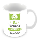 The Worlds Greatest Barrister Personalised Mug - Green