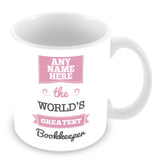 The Worlds Greatest Bookkeeper Personalised Mug - Pink