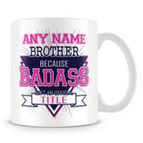 Brother Mug - Badass Personalised Gift - Pink