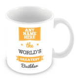 The Worlds Greatest Builder Personalised Mug - Orange