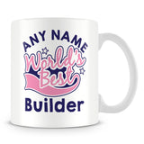 Worlds Best Builder Personalised Mug - Pink