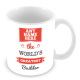 The Worlds Greatest Builder Personalised Mug - Red