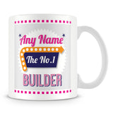 Builder Personalised Mug - No.1 Retro Gift - Pink