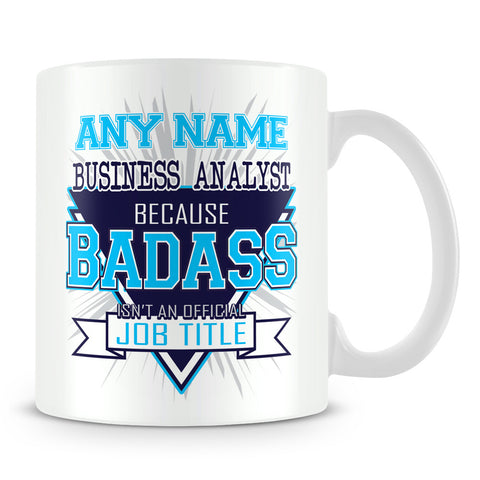 Business Analyst Mug - Badass Personalised Gift - Blue