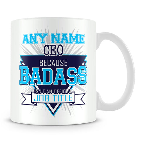 CEO Mug - Badass Personalised Gift - Blue