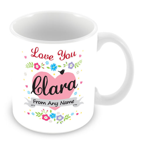 Clara Mug - Love You Clara Personalised Gift