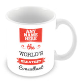 The Worlds Greatest Consultant Personalised Mug - Red