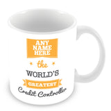 The Worlds Greatest Credit Controller Personalised Mug - Orange