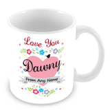 Dawny Mug - Love You Dawny Personalised Gift