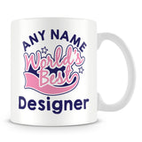 Worlds Best Designer Personalised Mug - Pink