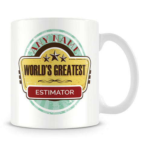 Worlds Greatest Estimator Personalised Mug