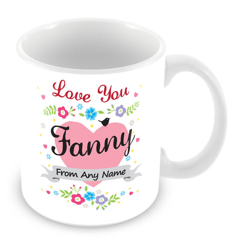 Fanny Mug - Love You Fanny Personalised Gift