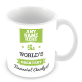 The Worlds Greatest Financial Analyst Personalised Mug - Green