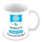 The Worlds Greatest Financial Analyst Personalised Mug - Blue