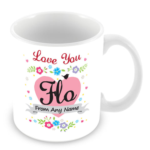 Flo Mug - Love You Flo Personalised Gift