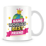 Friend Mug - World's Best Personalised Gift  - Pink