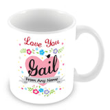 Gail Mug - Love You Gail Personalised Gift