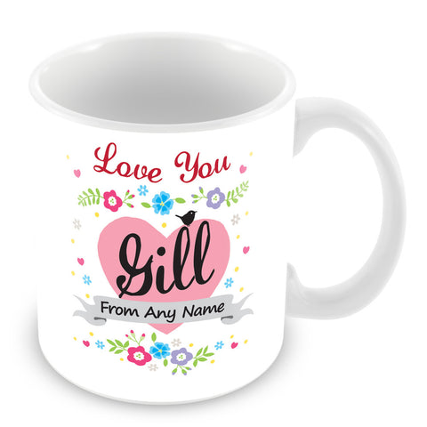 Gill Mug - Love You Gill Personalised Gift