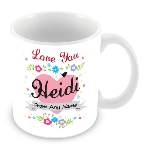 Heidi Mug - Love You Heidi Personalised Gift