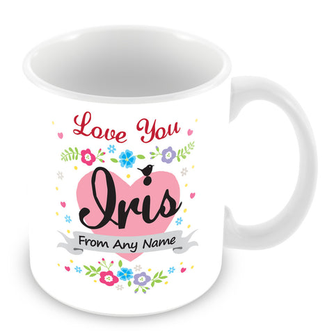 Iris Mug - Love You Iris Personalised Gift