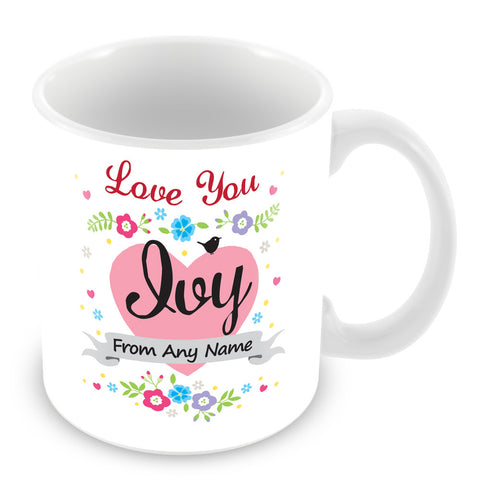 Ivy Mug - Love You Ivy Personalised Gift