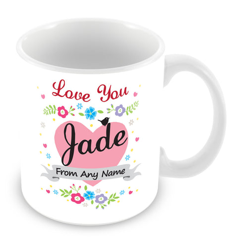 Jade Mug - Love You Jade Personalised Gift