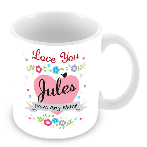 Jules Mug - Love You Jules Personalised Gift