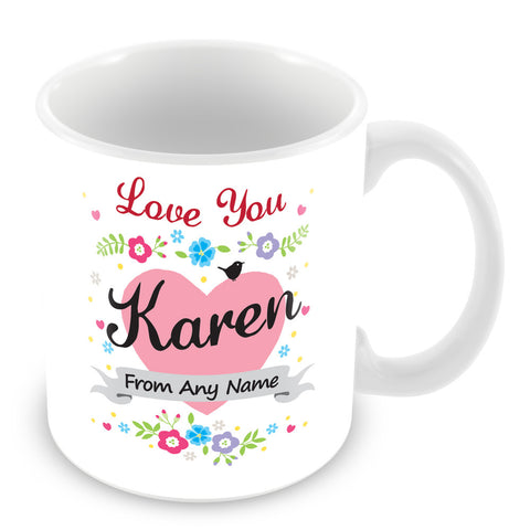 Karen Mug - Love You Karen Personalised Gift