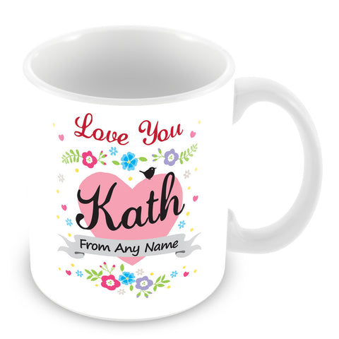 Kath Mug - Love You Kath Personalised Gift