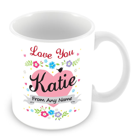 Katie Mug - Love You Katie Personalised Gift