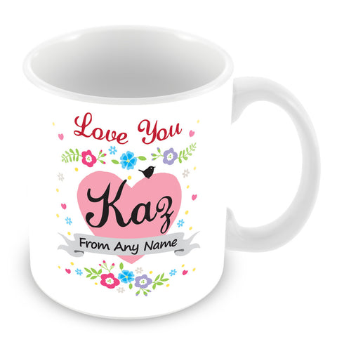 Kaz Mug - Love You Kaz Personalised Gift