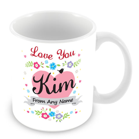 Kim Mug - Love You Kim Personalised Gift