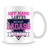 Lawyer Mug - Badass Personalised Gift - Pink