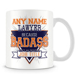 Lawyer Mug - Badass Personalised Gift - Orange