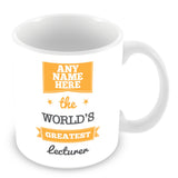 The Worlds Greatest Lecturer Personalised Mug - Orange