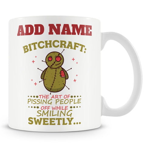 Funny Novelty Gift Mug For Bitches