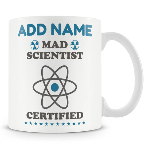 Novelty Gift For Scientist - Mad Scientist Certified - Personalised Mug