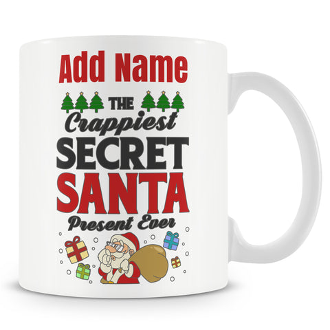 Christmas Secret Santa Gift - The Crappiest Secret Santa Present Ever - Personalised Mug