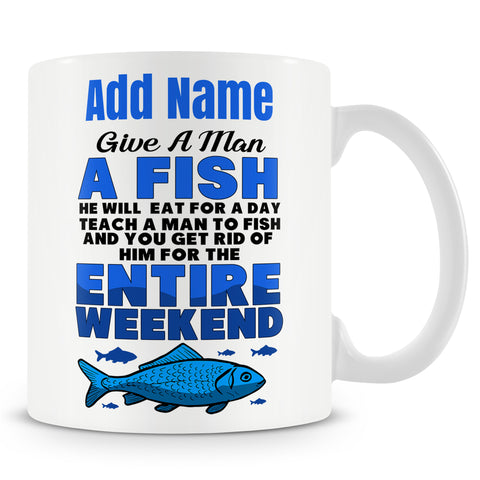 Novelty Funny Gift For Boyfriend Husband Partner - Give A Man A Fish He Will Eat For A Day -  Personalised Mug